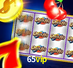 Descubra o Programa VIP da 65vip: Vantagens Exclusivas para Jogadores
